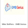 Mike Steffens - GMB Genius