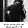 Kim Anami - Sexual Mastery for Men - Challenge Week 1