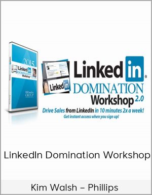 Kim Walsh - Phillips - LinkedIn Domination Workshop
