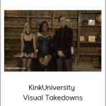 KinkUniversity - Visual Takedowns