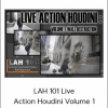 LAH 101 Live Action Houdini Volume 1