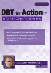 Lane Pederson - DBT in Action In-Session Client Demonstration