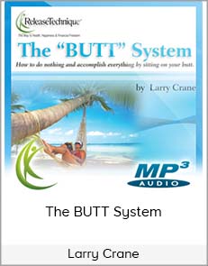 Larry Crane - The BUTT System