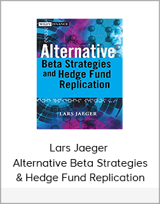 Lars Jaeger - Alternative Beta Strategies & Hedge Fund Replication