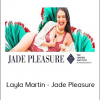 Layla Martin - Jade Pleasure