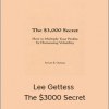 Lee Gettess - The $3000 Secret