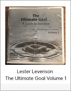 Lester Levenson - The Ultimate Goal Volume 1