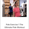 Lucy Mlsch - Pole Exercise 1 The Ultimate Pole Workout
