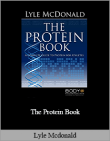 Lyle Mcdonald - The Protein Book