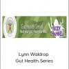 Lynn Waldrop - Gut Health Series