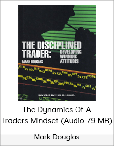 Mark Douglas - The Dynamics Of A Traders Mindset (Audio 79 MB)