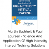 Martin Buchheit & Paul Laursen - Science And Application Of High-Intensity Interval Training: Solutions To The Programming Puzzle