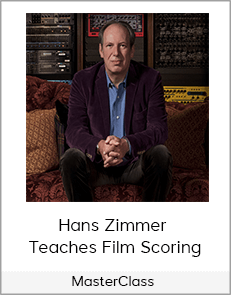MasterClass - Hans Zimmer Teaches Film Scoring