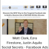 Matt Clark, Ezra Firestone, Justin Aquila - Social Secrets - Facebook Ads