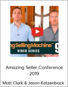 Matt Clark & Jason Katzenback - Amazing Seller Conference 2019
