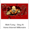 Matt Furey - Stay At Home Internet Millionaire