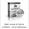 Matt Jordan & Patrick Cuthbert - Forex Ulitmatum
