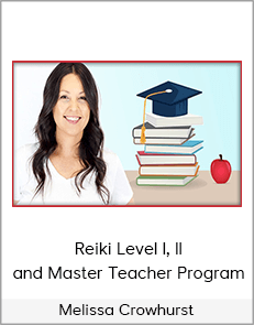Melissa Crowhurst - Reiki Level I, II and Master Teacher Program