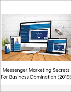 Messenger Marketing Secrets For Business Domination (2019)