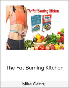 Mike Geary - The Fat Burning Kitchen