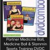 Mindy Mylrea - Partner Medicine Ball, Medicine Ball & Slammin Sports Training DVDC