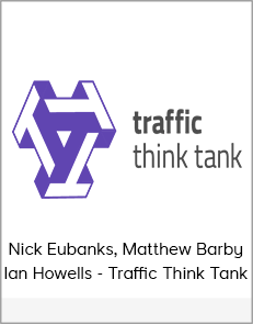 Nick Eubanks, Matthew Barby, Ian Howells - Traffic Think Tank