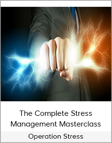 Operation Stress - The Complete Stress Management Masterclass