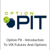 Option Pit - Introduction To VIX Futures And Options