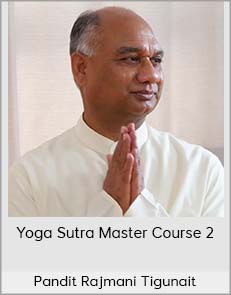 Pandit Rajmani Tigunait-Yoga Sutra Master Course 2 - Reversing the Wheel of Karma