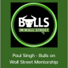 Paul Singh - Bulls on Wall Street Mentorship