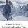 Phlearn Photoshop Compositing Essential Tools - Techniques PRO