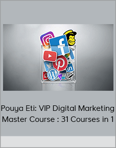 Pouya Eti: VIP Digital Marketing Master Course : 31 Courses in 1