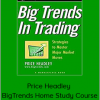 Price Headley - BigTrends Home Study Course