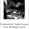 Professional Trader Course - Core Strategy Course