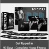 RIPT90 - Get Ripped in 90 Days - Complete Home Fitness