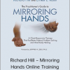 Richard Hill – Mirroring Hands Online Training