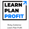 Ricky Gutierrez - Learn Plan Profit
