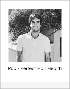 Rob - Perfect Hair Health