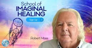 Robert Moss - School of Imaginal Healing