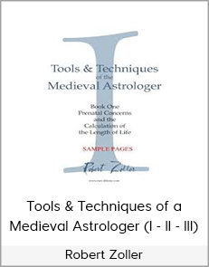 Robert Zoller - Tools & Techniques of a Medieval Astrologer (I - II - III)