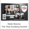 Robin Sharma - The Titan Academy Summit