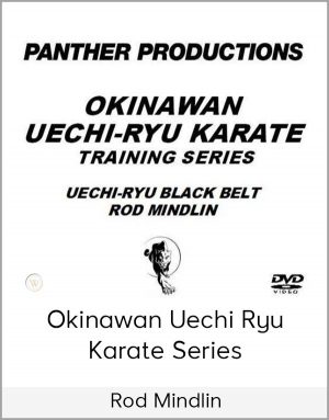 Rod Mindlin - Okinawan Uechi Ryu Karate Series
