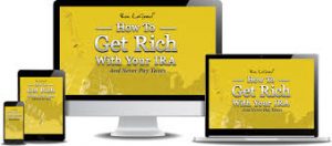 Ron Legrand - How to get rich in your IRA and never pay taxes
