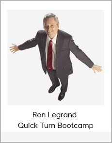 Ron Legrand - Quick Turn Bootcamp