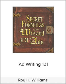 Roy H. Williams - Ad Writing 101