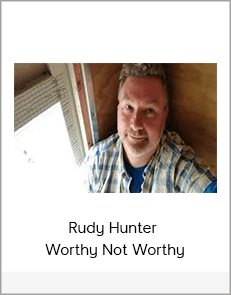 Rudy Hunter - Worthy Not Worthy