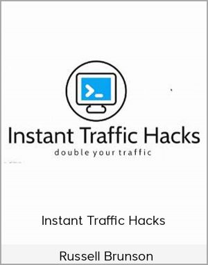 Russell Brunson - Instant Traffic Hacks