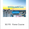 SO FX - Forex Course
