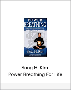 Sang H. Kim - Power Breathing For Life