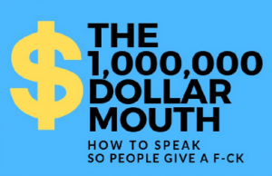 Min Liu - The Million Dollar Mouth: How To Speak So People Give A F-CK